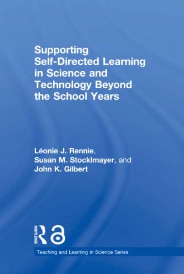Supporting Self-Directed Learning in Science and Technology Beyond the School Years