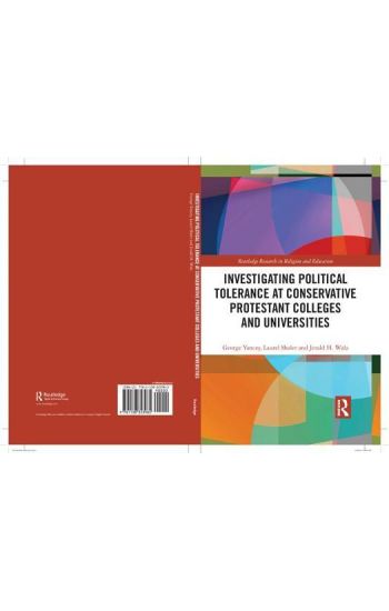 Investigating Political Tolerance at Conservative Protestant Colleges and Universities
