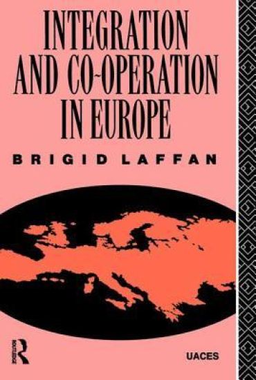Integration and Co-operation in Europe – Brigid Laffan, kirjan kansikuva