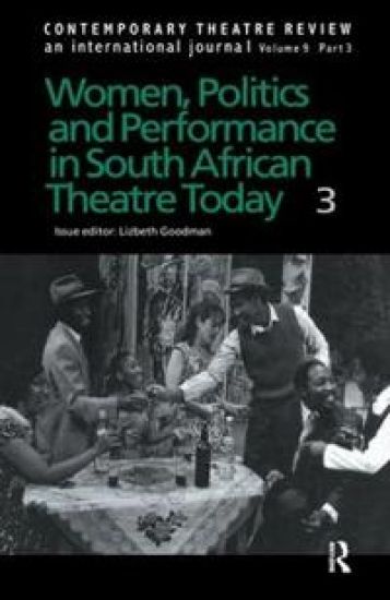 Women, Politics and Performance in South African Theatre Today