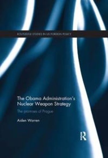 The Obama Administration’s Nuclear Weapon Strategy