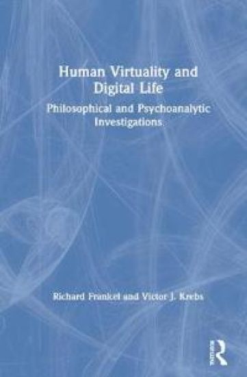 Human Virtuality and Digital Life