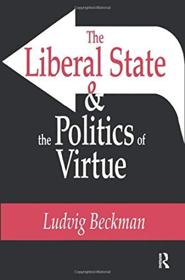 The Liberal State and the Politics of Virtue