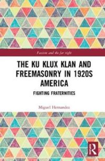 The Ku Klux Klan and Freemasonry in 1920s America
