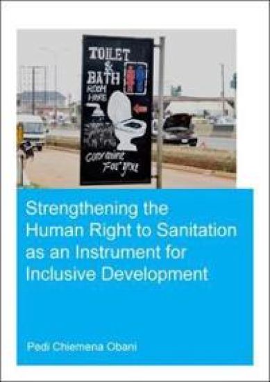 Strengthening the Human Right to Sanitation as an Instrument for Inclusive Development