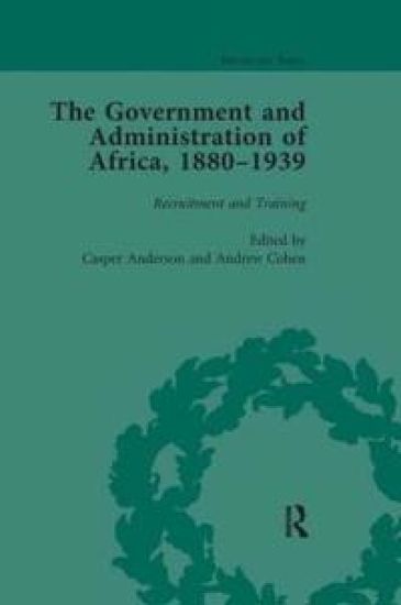 The Government and Administration of Africa, 1880-1939 Vol 1