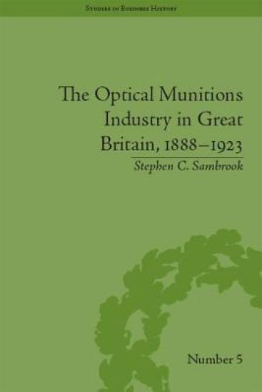 The Optical Munitions Industry in Great Britain, 1888–1923