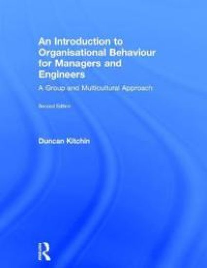 An Introduction to Organisational Behaviour for Managers and Engineers