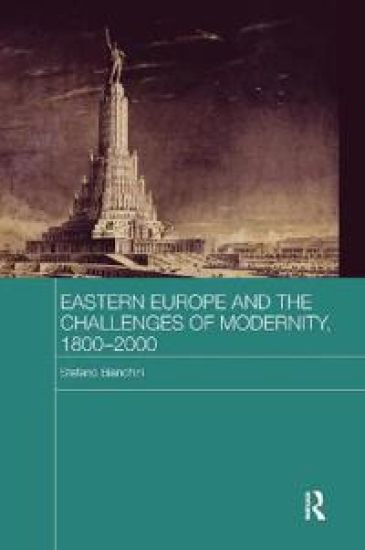 Eastern Europe and the Challenges of Modernity, 1800-2000