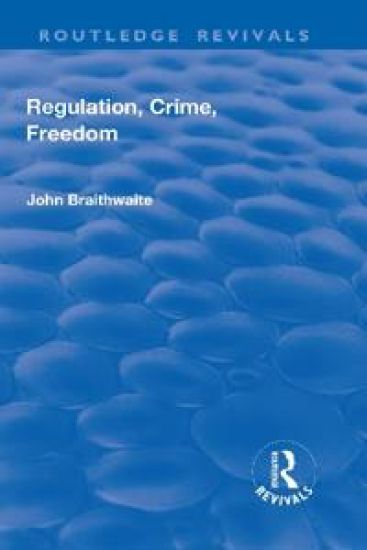 Regulation, Crime and Freedom