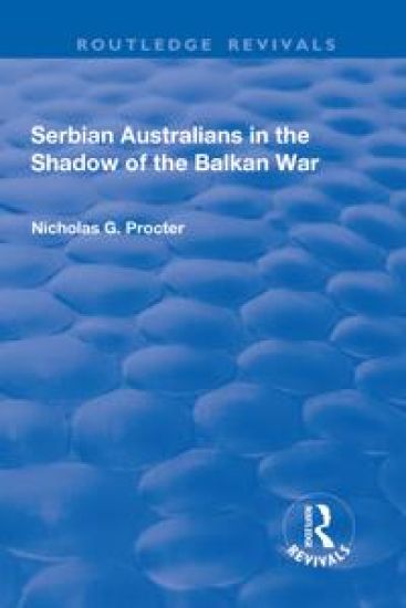 Serbian Australians in the Shadow of the Balkan War – Nicholas Procter, kirjan kansikuva