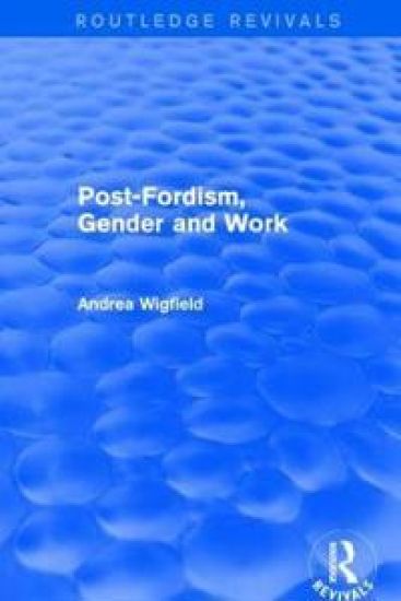 Revival: Post-Fordism, Gender and Work (2001)
