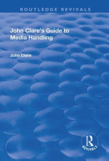 John Clare's Guide to Media Handling – John Clare, kirjan kansikuva