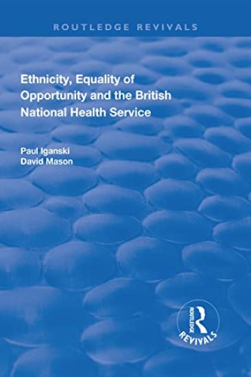 Ethnicity, Equality of Opportunity and the British National Health Service