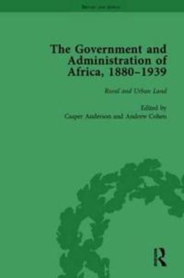 The Government and Administration of Africa, 1880-1939 Vol 4