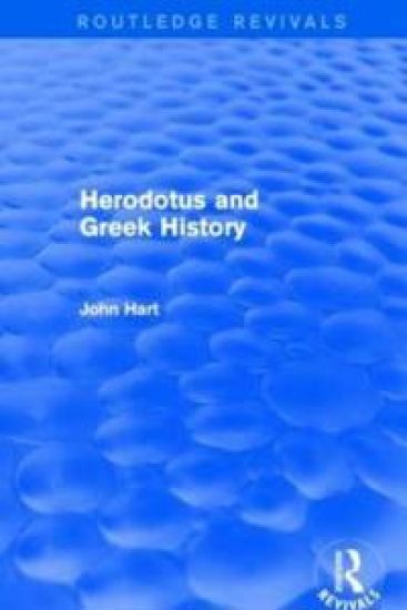 Herodotus and Greek History (Routledge Revivals)