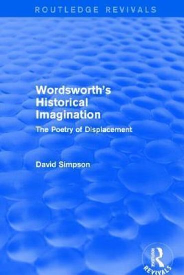 Wordsworth's Historical Imagination (Routledge Revivals) – David Simpson, kirjan kansikuva