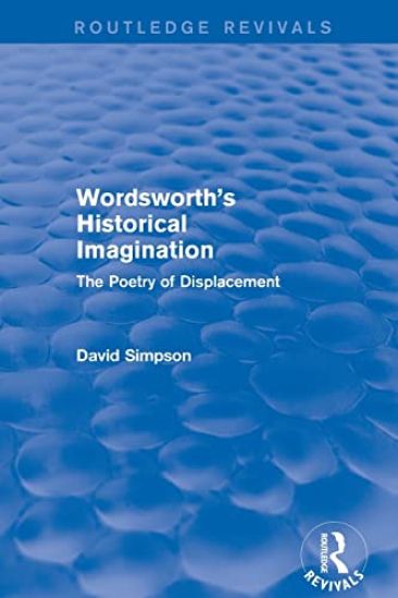 Wordsworth's Historical Imagination (Routledge Revivals) – David Simpson, kirjan kansikuva
