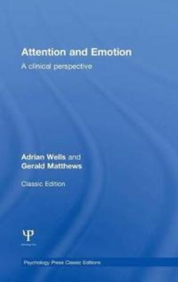 Attention and Emotion (Classic Edition)