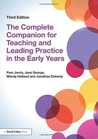 The Complete Companion for Teaching and Leading Practice in the Early Years