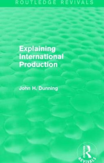 Explaining International Production (Routledge Revivals)
