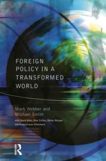 Foreign Policy In A Transformed World – Mark Webber, kirjan kansikuva