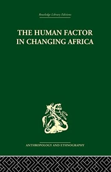 The Human Factor in Changing Africa