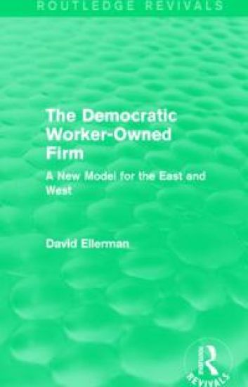 The Democratic Worker-Owned Firm (Routledge Revivals)