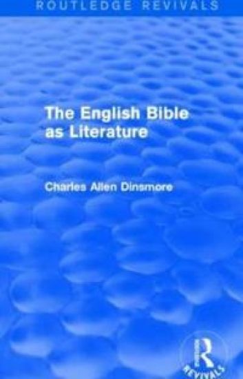 The English Bible as Literature (Routledge Revivals)