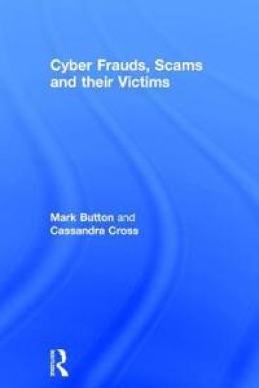 Cyber Frauds, Scams and their Victims