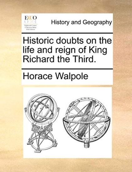 Historic doubts on the life and reign of King Richard the Third. – Horace Walpole, kirjan kansikuva