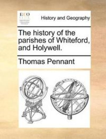 The History of the Parishes of Whiteford, and Holywell.
