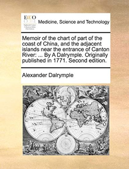 Memoir of the Chart of Part of the Coast of China, and the Adjacent Islands Near the Entrance of Canton River