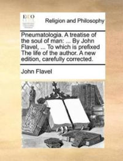 Pneumatologia. a Treatise of the Soul of Man – John Flavel, kirjan kansikuva