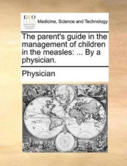 The Parent's Guide in the Management of Children in the Measles