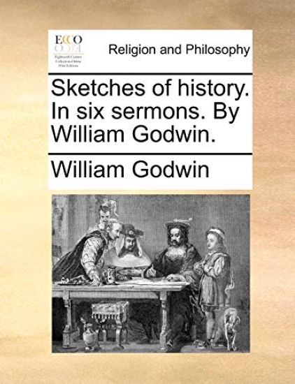 Sketches of History. in Six Sermons. by William Godwin. – William Godwin, kirjan kansikuva