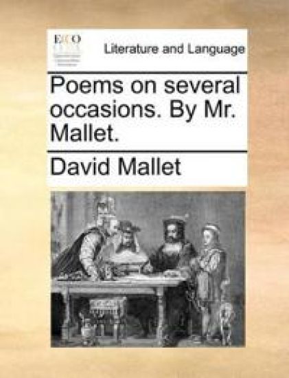 Poems on Several Occasions. by Mr. Mallet.