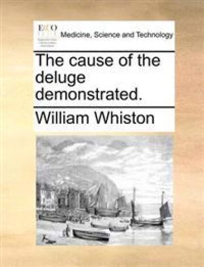 The Cause of the Deluge Demonstrated.