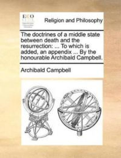 The Doctrines of a Middle State Between Death and the Resurrection
