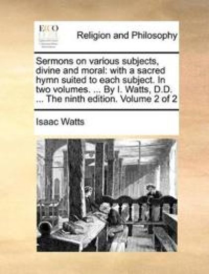 Sermons on various subjects, divine and moral