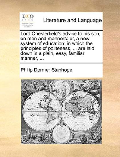 Lord Chesterfield's Advice to His Son, on Men and Manners
