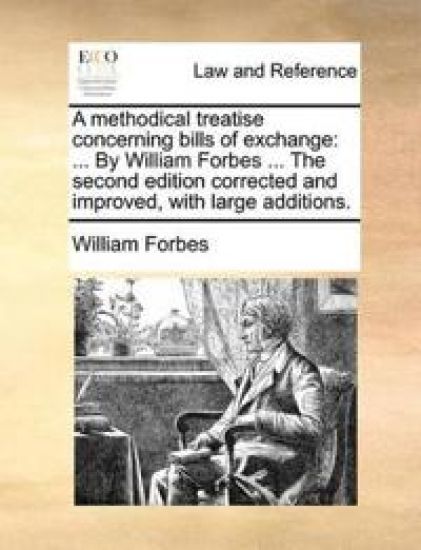 A Methodical Treatise Concerning Bills of Exchange