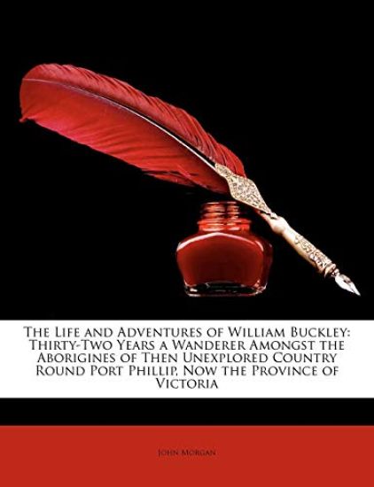 The Life and Adventures of William Buckley