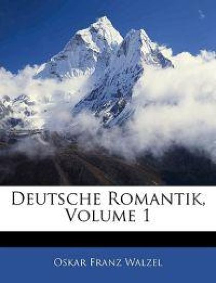 Deutsche Romantik, Volume 1