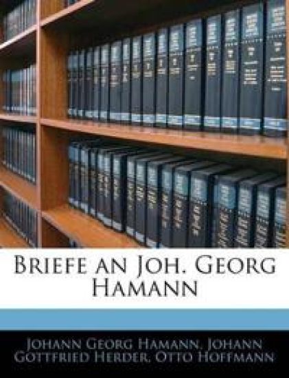 Briefe an Joh. Georg Hamann