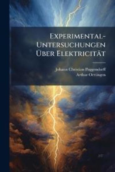 Experimental-Untersuchungen Uber Elektricitat