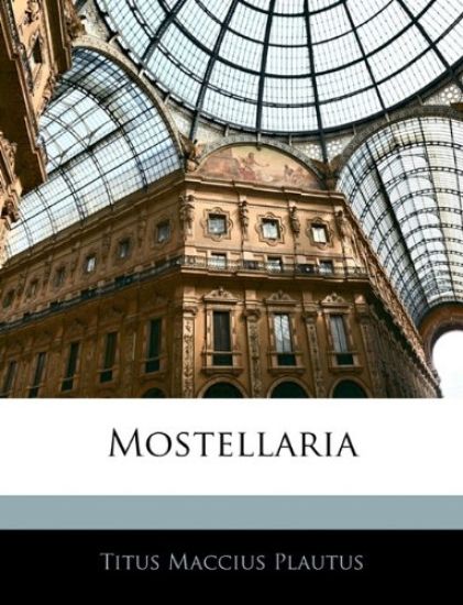 Mostellaria – Titus Maccius Plautus, kirjan kansikuva