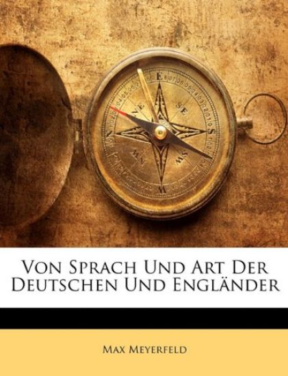 Von Sprach Und Art Der Deutschen Und Englander