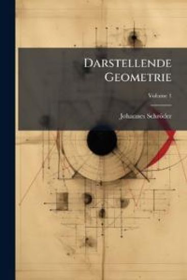 Darstellende Geometrie, Volume 1