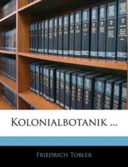 Kolonialbotanik ...